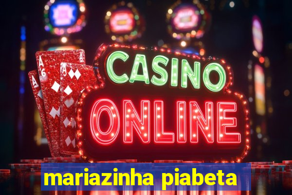 mariazinha piabeta
